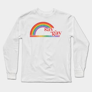 Florida Say Gay I Will Say Gay LGBTQ Gay Rights Shirt Long Sleeve T-Shirt